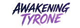 Awakening Tyrone